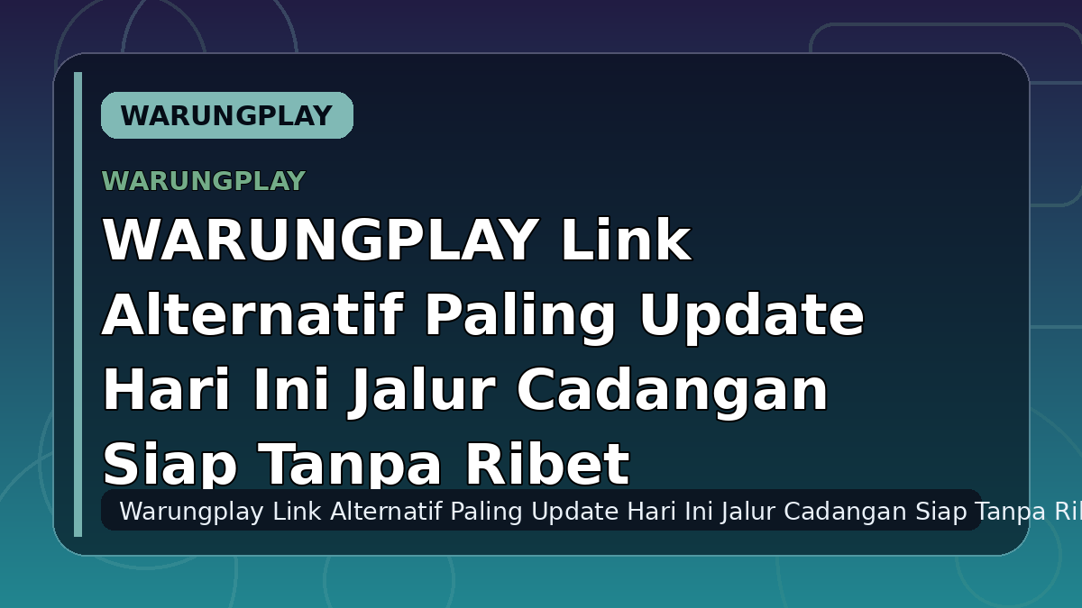 WARUNGPLAY Link Alternatif Paling Update Hari Ini Jalur Cadangan Siap Tanpa Ribet